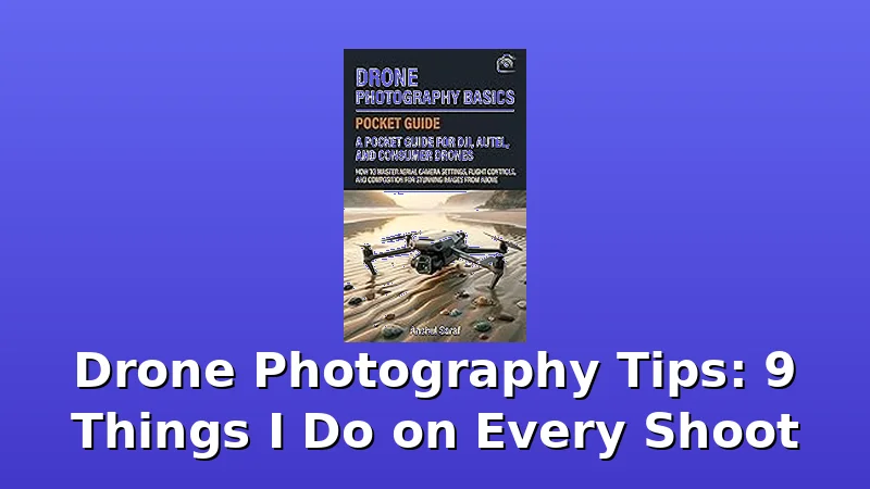 Drone Photography Tips: 9 Things I Do on Every Shoot - BestDroneGuide review with measurements and honest opinion